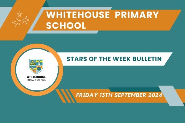 Stars of the Week Bulletin – Friday 13th September 2024
