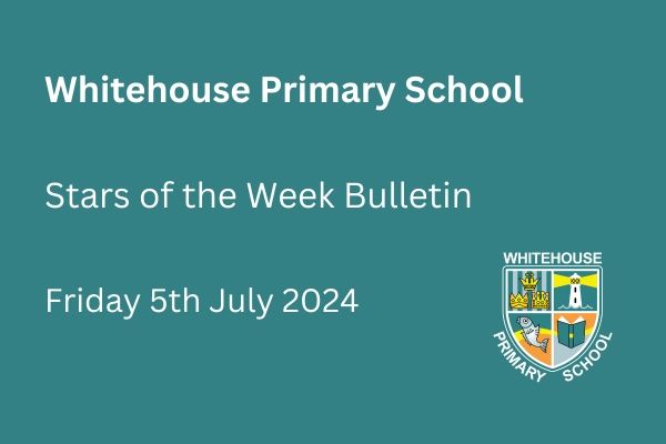 Stars of the Week Bulletin – Friday 6th September 2024