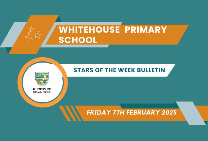Stars of the Week Bulletin – Friday 7th February 2025